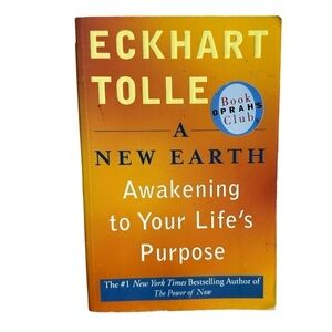 A New Earth Awakening To Your Life’s Purpose Eckhart Tolle